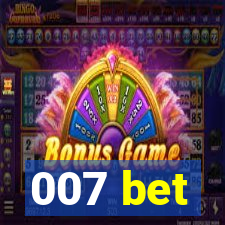 007 bet